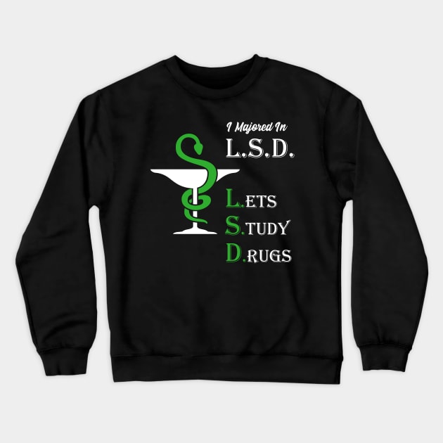 Pharmacy School Crewneck Sweatshirt by TriHarder12